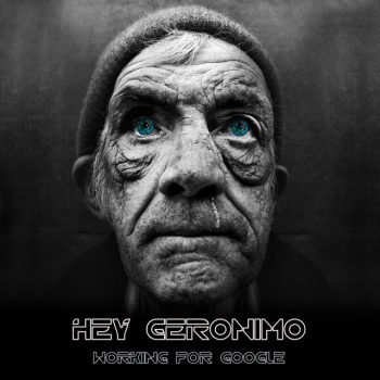 Hey Geronimo – Working For Google